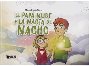 PAPÁ NUBE Y LA MAGIA DE NACHO, EL | 9788410607910 | RUBIO SÁEZ, MARÍA