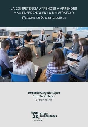 COMPETENCIA APRENDER A APRENDER Y SU ENSEÑANZA EN LA UNIVERSIDAD, LA | 9788410815421 | GARGALLO LÓPEZ, BERNARDO