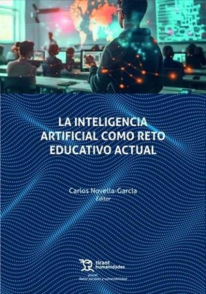 INTELIGENCIA ARTIFICIAL COMO RETO EDUCATIVO ACTUAL, LA | 9788410815865 | NOVELLA GARCÍA, CARLOS