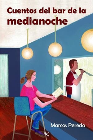 CUENTOS DEL BAR DE LA MEDIANOCHE | 9791388156267 | PEREDA, MARCOS