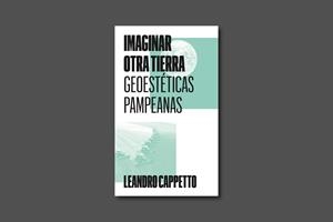 IMAGINAR OTRA TIERRA | 9788412932287 | CAPPETTO, LEANDRO