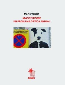 MASCOTISME. UN PROBLEMA D'ÈTICA ANIMAL | 9791399040876 | VERICAT, MARTA