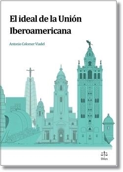IDEAL DE LA UNIÓN IBEROAMERICANA, EL | 9788492754632 | COLOMER, ANTONIO