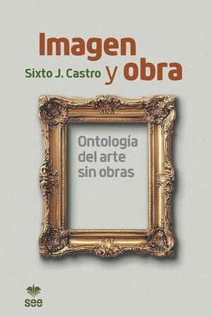 IMAGEN Y OBRA | 9788482604114 | CASTRO, SIXTO