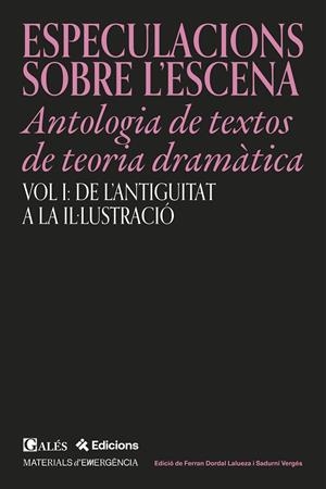 ESPECULACIONS SOBRE L’ESCENA - ANTOLOGÍA DE TEXTOS DE TEORIA DRAMÀTICA | 9791399053517 | VERGÉS, SADURNÍ