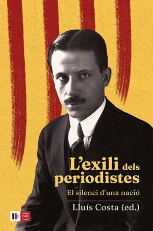 EXILI DELS PERIODISTES, L' | 9788499847221 | CASASÚS I GURI, JOSEP MARIA/FIGUERES I ARTIGUES, JOSEP MARIA/SANTA-MARIA BATLLÓ, GLÒRIA/BALCELLS I G