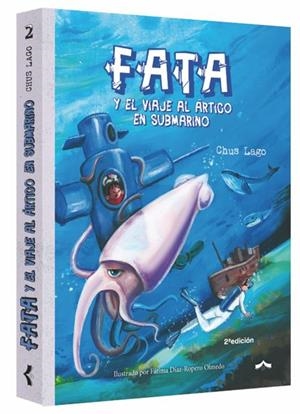 FATA 02. FATA Y EL VIAJE AL ÁRTICO EN SUBMARINO | 9791399057430 | LAGO, CHUS