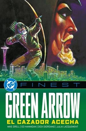DC FINEST. GREEN ARROW 06 : EL CAZADOR ACECHA | 9791370134228 | GRELL, MIKE / HANNIGAN, ED / GIORDANO, DICK