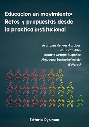 EDUCACION EN MOVIMIENTO : RETOS Y PROPUESTAS DESDE LA PRACTICA INSTITUCIONAL | 9791370066789 | HERVAS-ESCOBAR, ARANZAZU