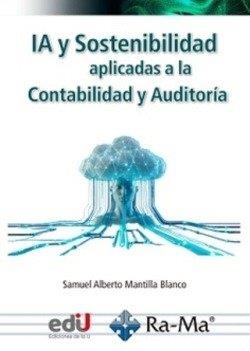 IA Y SOSTENIBILIDAD APLICADAS A LA CONTABILIDAD Y LA AUDITORIA | 9791388059094 | MANTILLA BLANCO, SAMUEL ALBERTO