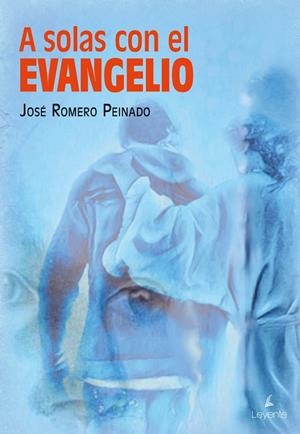 A SOLAS CON EL EVANGELIO | 9791388099045 | ROMERO PEINADO, JOSE