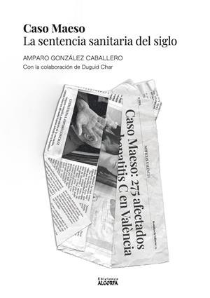 CASO MAESO. LA SENTENCIA SANITARIA DEL SIGLO | 9791388099069 | GONZALEZ CABALLERO, AMPARO