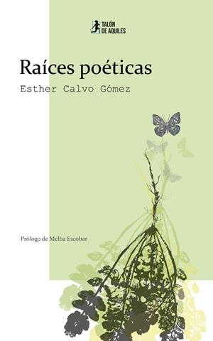 RAÍCES POÉTICAS | 9791387733742 | CALVO GOMEZ, ESTHER