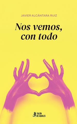 NOS VEMOS, CON TODO | 9791387999131 | ALCANTARA RUIZ, JAVIER