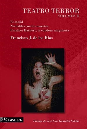 TEATRO TERROR VOL. II | 9791399077094 | DE LOS RIOS, FRANCISCO J.