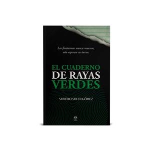 CUADERNO DE RAYAS VERDES, EL | 9788412967371 | SOLER GOMEZ, SILVERIO