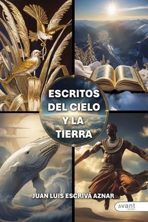 ESCRITOS DEL CIELO Y LA TIERRA | 9791387805524 | ESCRIVA AZNAR, JUAN LUIS