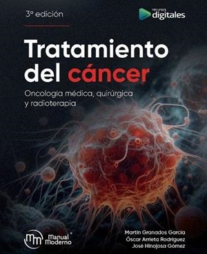 TRATAMIENTO DEL CÁNCER | 9786074489538 | GRANADOS GARCIA, MARTIN
