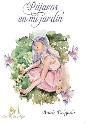 PÁJAROS EN MI JARDÍN | 9791387615703 | DELGADO, ANAIS