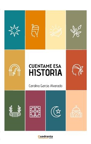 CUÉNTAME ESA HISTORIA | 9791387773601 | GARCIA ALVARADO, CAROLINA
