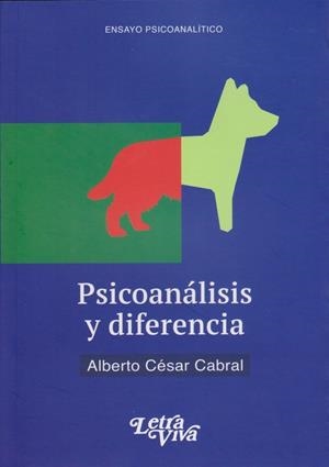 PSICOANALISIS Y DIFERENCIA | 9786319140309 | CABRAL, ALBERTO CESAR