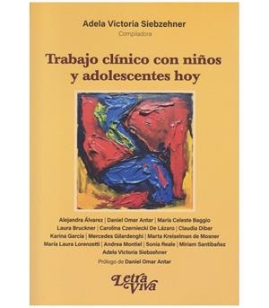 TRABAJO CLINICO CON NIÑOS Y ADOLESCENTES HOY | 9786319140316 | SIEBZEHNER, ADELA VICTORIA
