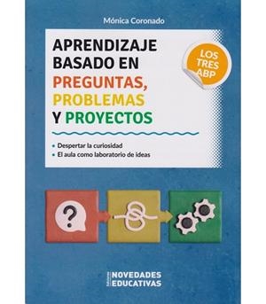 APRENDIZAJE BASADO EN PREGUNTAS, PROBLEMAS Y PROYECTOS | 9786316603951 | CORONADO, MONICA
