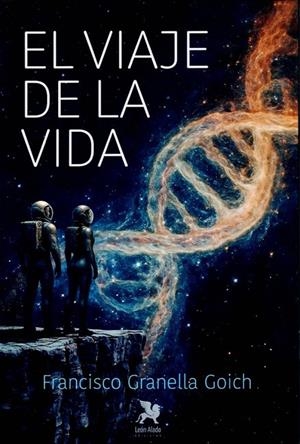 VIAJE DE LA VIDA, EL | 9788419604385 | GRANELLA GOICH, FRANCISCO