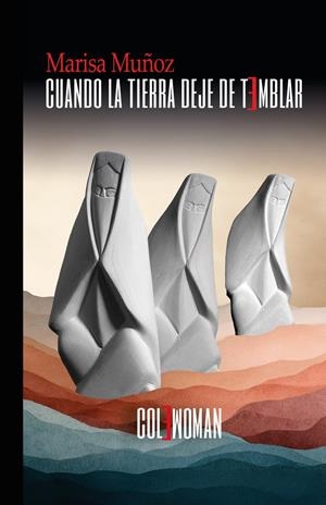 CUANDO LA TIERRA DEJE DE TEMBLAR | 9791399133400 | MUÑOZ, MARISA