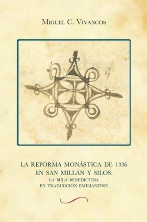 REFORMA MONASTICA DE 1336 EN SAN MILLAN Y SILOS, LA | 9788418088469 | VIVANCOS GOMEZ, MIGUEL C.