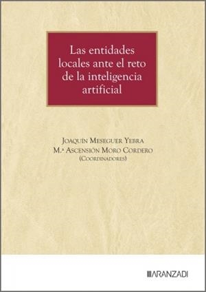 ENTIDADES LOCALES ANTE EL RETO DE LA INTELIGENCIA ARTIFICIAL, LAS | 9788410855670