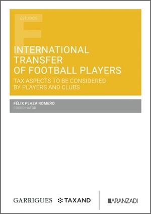 INTERNATIONAL TRANSFER OF FOOTBALL PLAYERS | 9788410855830 | PLAZA ROMERO, FELIX