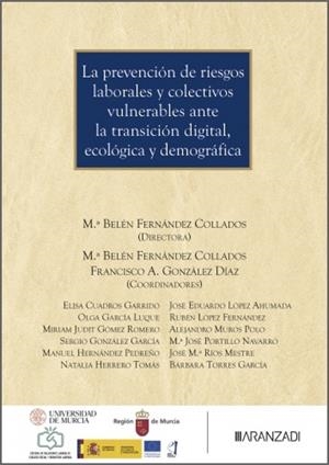 PREVENCIÓN DE RIESGOS LABORALES Y COLECTIVOS VULNERABLES ANTE LA TRANSICIÓN DIGITAL, ECOLÓGICA Y DEMOGRÁFICA, LA | 9788410855915
