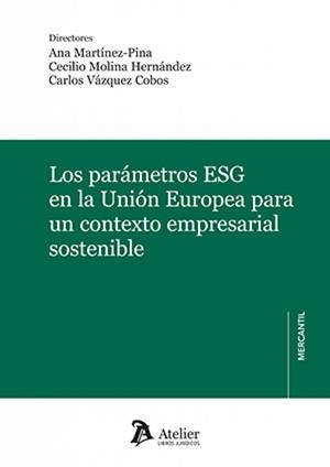 parámetros ESG en la Unión Europea para un contexto empresarial sostenible, LOS | 9791388096211 | MARTINEZ-PINA, ANA / MOLINA HERNANDEZ, CECILIO