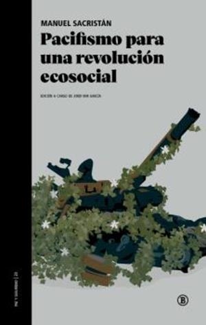 PACIFISMO PARA UNA REVOLUCIÓN ECOSOCIAL | 9791387639402 | SACRISTAN, MANUEL