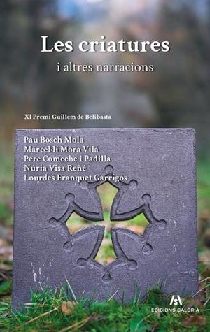 CRIATURES I ALTRES NARRACIONS, LES | 9791399061154 | GUANYADORS DEL XI PREMI GUILLEM DE BELIBASTA