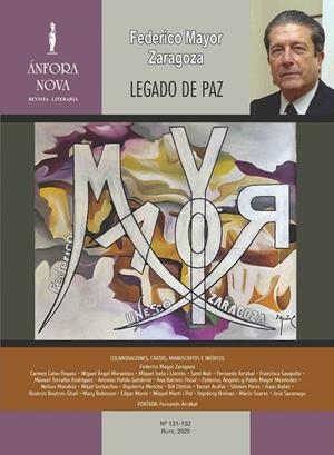 REVISTA LITERARIA ÁNFORA NOVA 131 - 132 : FEDERICO MAYOR ZARAGOZA. LEGADO DE PAZ | 9771311320002