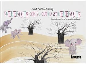 ELEFANTE QUE NO QUERIA SER ELEFANTE, EL | 9788410606470 | PUERTAS GOMEZ, JUDIT