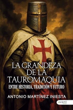 GRANDEZA DE LA TAUROMAQUIA, LA | 9791387805609 | MARTINEZ INIESTA, ANTONIO