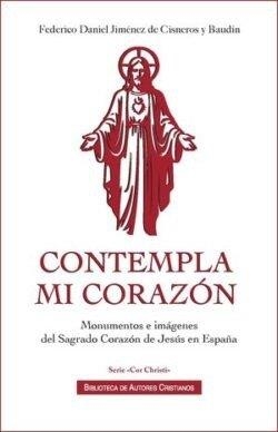 CONTEMPLA MI CORAZÓN | 9788422024224 | JIMENEZ DE CISNEROS, FEDERICO DANIEL