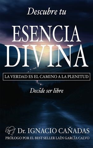 DESCUBRE TU ESENCIA DIVINA | 9788409759552 | CAÑADAS MARTINEZ, IGNACIO