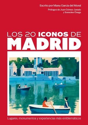 20 ICONOS DE MADRID, LOS | 9788498735819 | GARCIA DEL MORAL, MANU