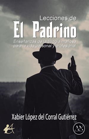 LECCIONES DE EL PADRINO | 9791387909581 | LOPEZ DEL CORRAL GUTIERREZ, XABIER