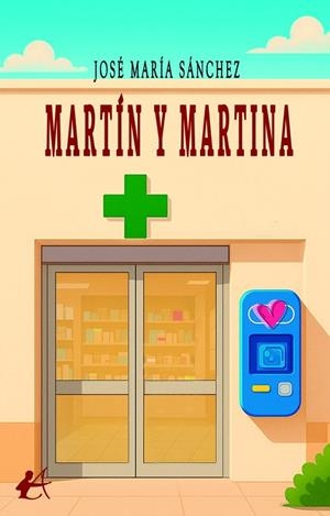 MARTÍN Y MARTINA | 9791387909802 | SANCHEZ, JOSE MARIA