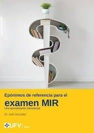 EPONIMOS DE REFERENCIA PARA EL EXAMEN MIR | 9791387731151 | GONZALEZ MARTIN MORO, JULIO
