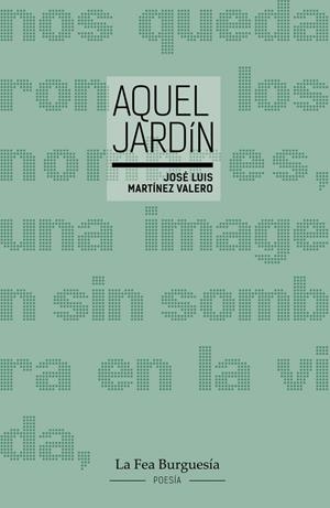AQUEL JARDIN | 9791399076967 | MARTINEZ VALERO, JOSÉ LUIS