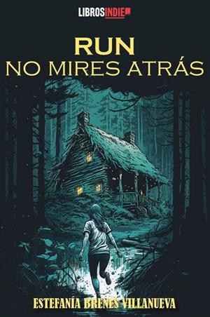 RUN NO MIRES ATRÁS | 9791387659691 | BRENES VILLANUEVA, ESTEFANIA