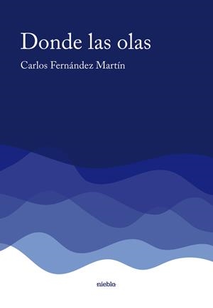 DONDE LAS OLAS | 9791399107210 | FERNANDEZ MARTIN, CARLOS