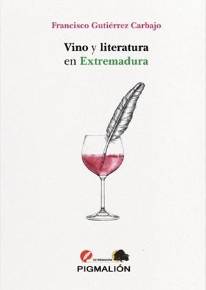 VINO Y LITERATURA EN EXTREMADURA | 9791387785437 | GUTIERREZ CARBAJO, FRANCISCO