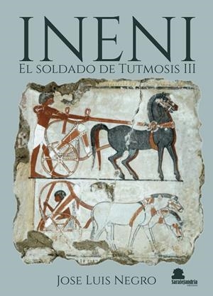 INENI. EL SOLDADO DE TUTMOSIS III | 9791387815424 | NEGRO, JOSE LUIS